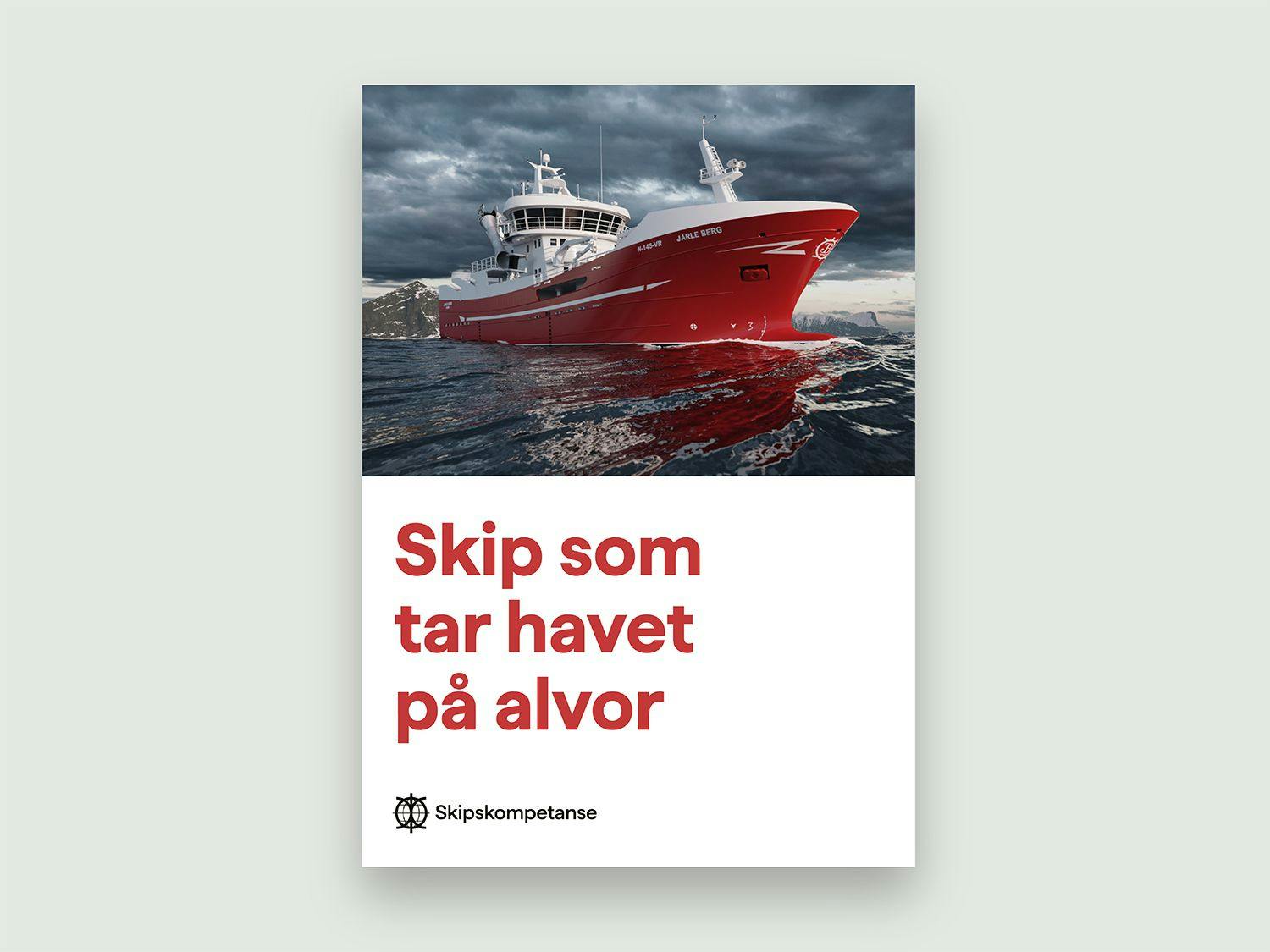 Plakat av båt der det står: Skip som tar havet på alvor.