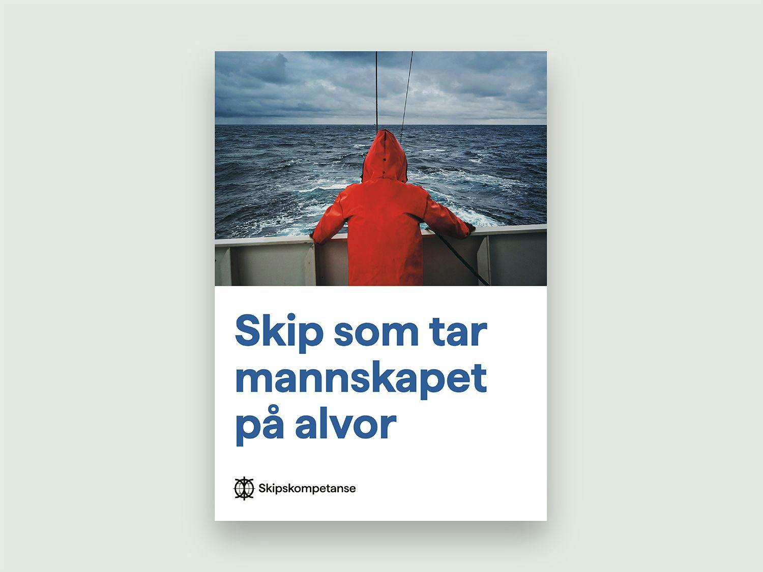 Plakat av båt der det står: Skip som tar mannskapet på alvor.